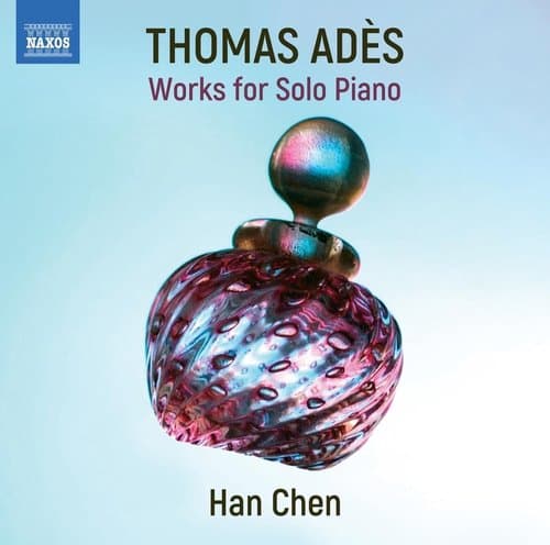 Thomas Adès: Piano Solo Works